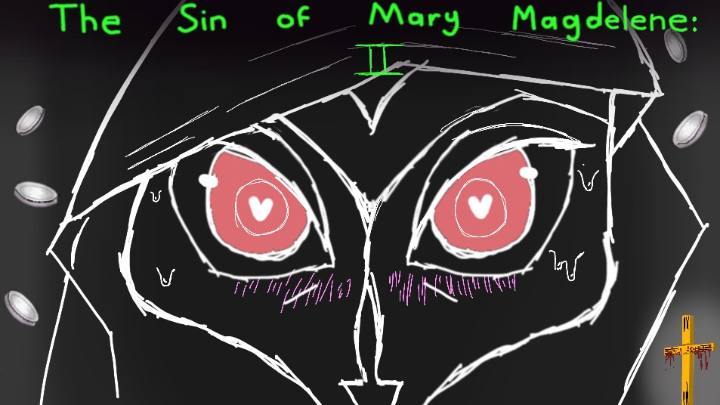 The Sin of Mary Magdalene: Part II